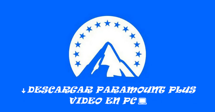 descargar paramount plus video en pc