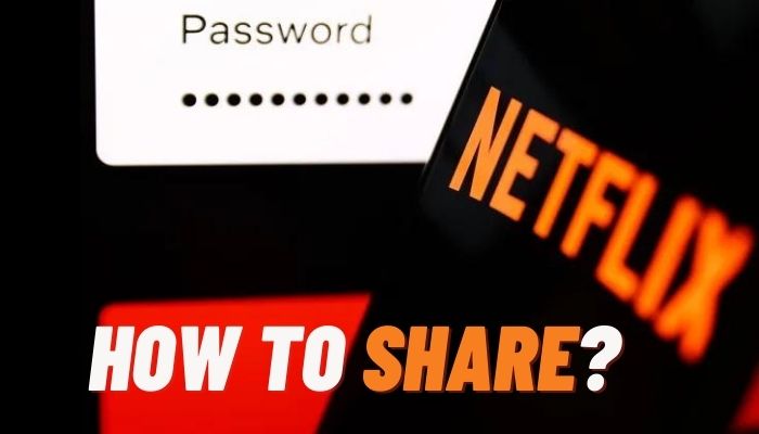 compartir Netflix después de la represión del uso compartido de contraseñas